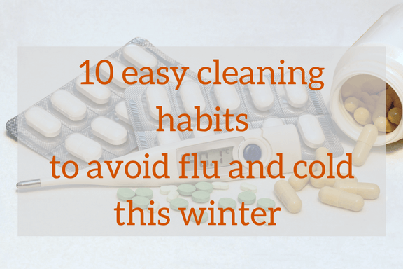 10 easy cleaning habits to avoid flu and cold this winter